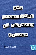 Das Evangelium in zwanzig Fragen