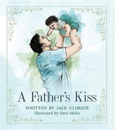 A Father’s Kiss