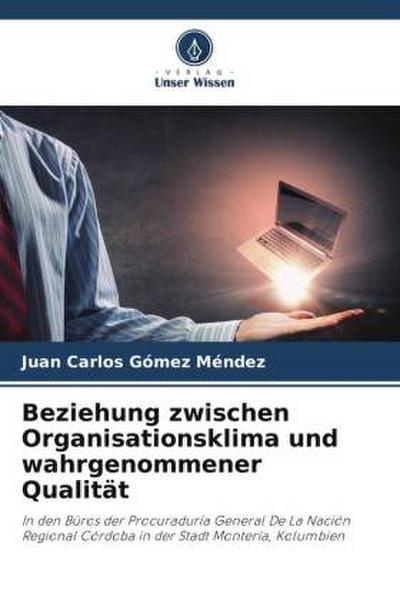 Beziehung zwischen Organisationsklima und wahrgenommener Qualität