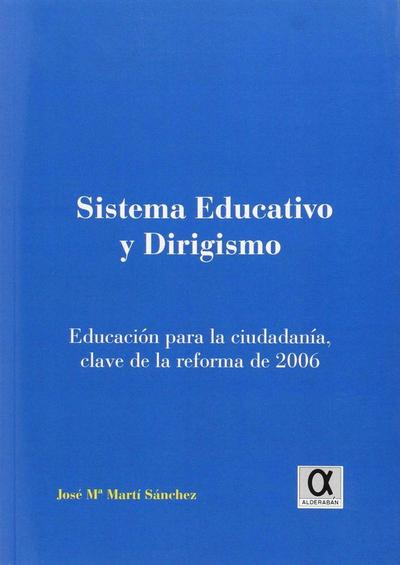 Sistema educativo y dirigismo : educación para la ciudadanía, clave de la reforma de 2006