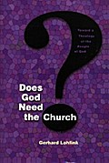 Does God Need the Church?
