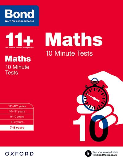 Bond 11+ Maths 10 Minute Tests: 7-8 years (for GL Assessment & other 11 plus exams)