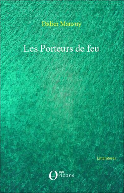 Les porteurs de feu