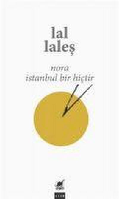 Nora Istanbul Bir Hictir