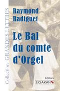 Le Bal du comte d’Orgel (grands caractères)
