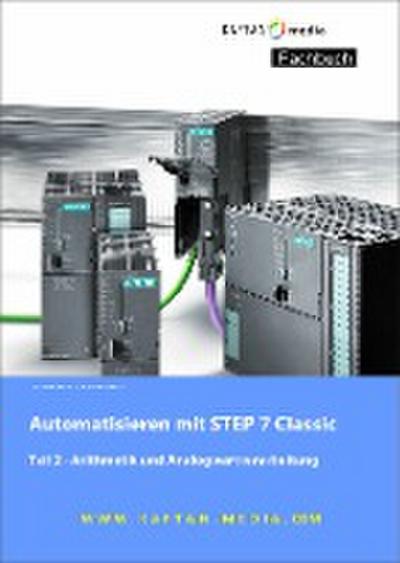 Automatisieren mit STEP7 Classic