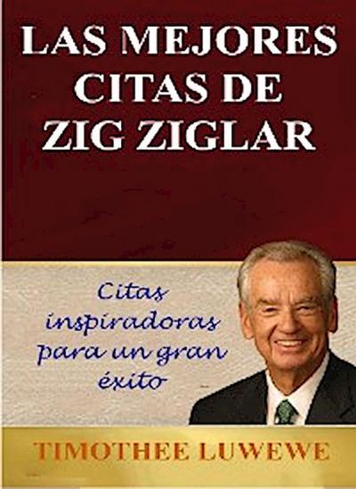 Las mejores citas de Zig Ziglar