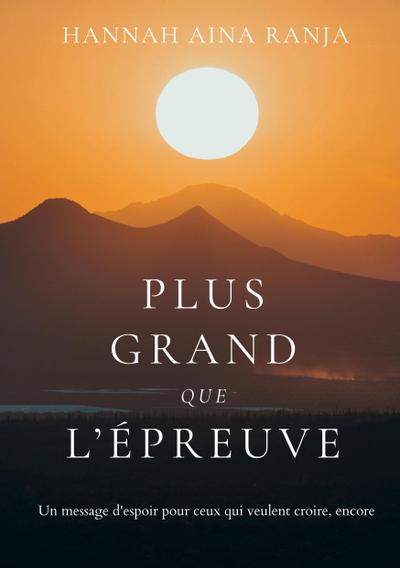 Plus grand que l’épreuve