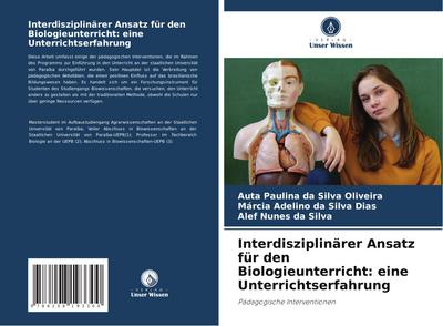 Interdisziplinärer Ansatz für den Biologieunterricht: eine Unterrichtserfahrung