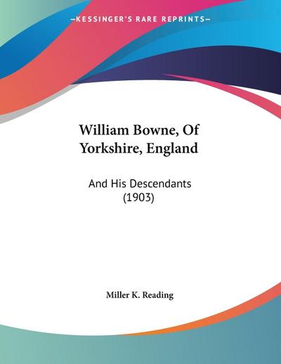 William Bowne, Of Yorkshire, England
