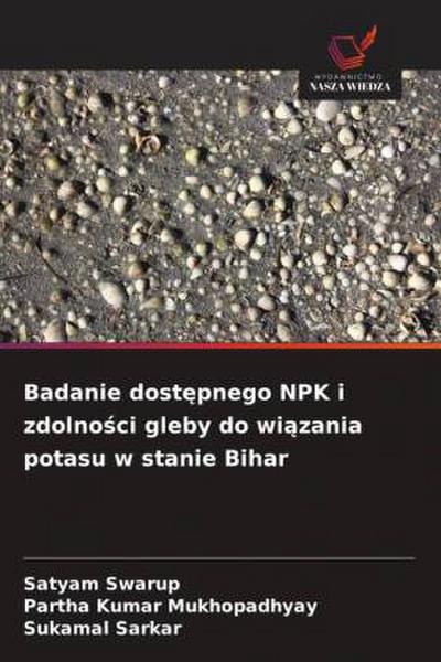 Badanie dost¿pnego NPK i zdolno¿ci gleby do wi¿zania potasu w stanie Bihar