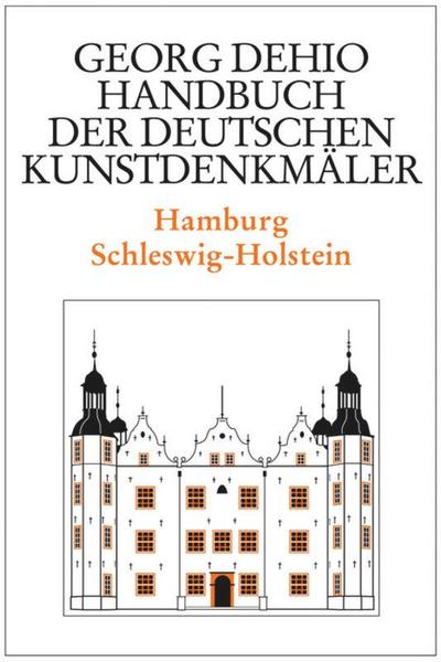 Dehio - Handbuch der deutschen Kunstdenkmäler / Hamburg, Schleswig-Holstein