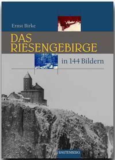 Das Riesengebirge und Isergebirge in 144 Bildern