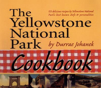 Yellowstone National Park Cookbook