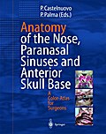 Anatomy of the Nose, Paranasal Sinuses and Anterior Skull Base - Paolo Castelnuovo