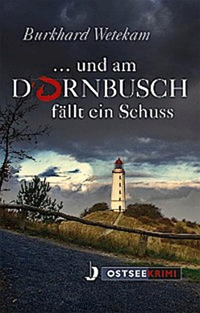 ... und am Dornbusch fällt ein Schuss