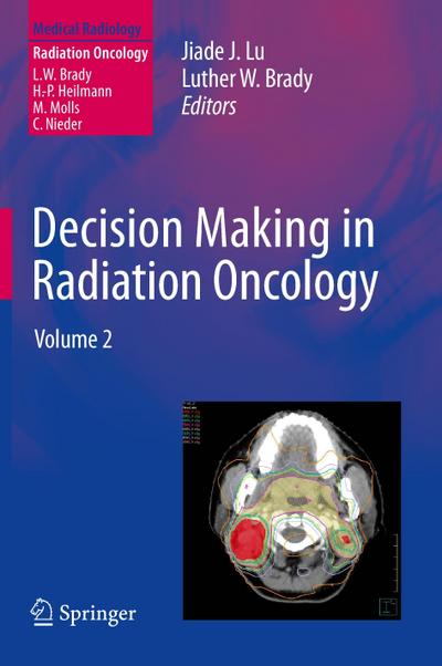 Decision Making in Radiation Oncology. Vol.2