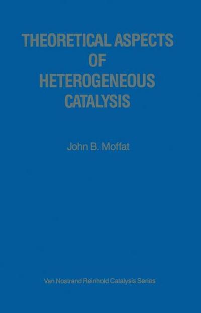 Theoretical Aspects of Heterogeneous Catalysis