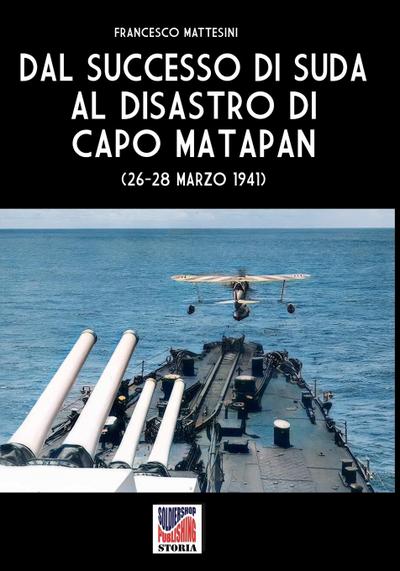 Dal successo di Suda al disastro di Capo Matapan