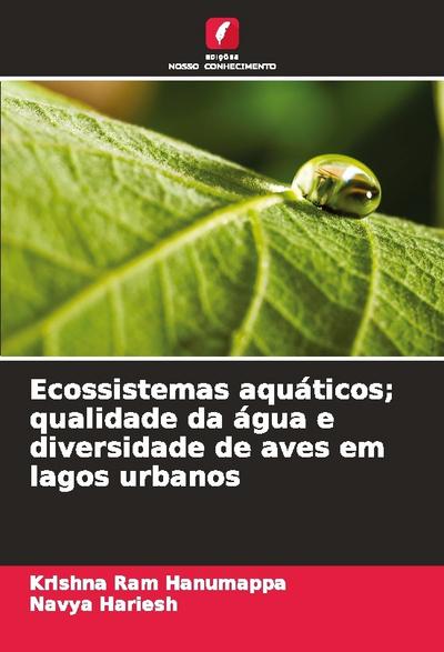 Ecossistemas aquáticos; qualidade da água e diversidade de aves em lagos urbanos