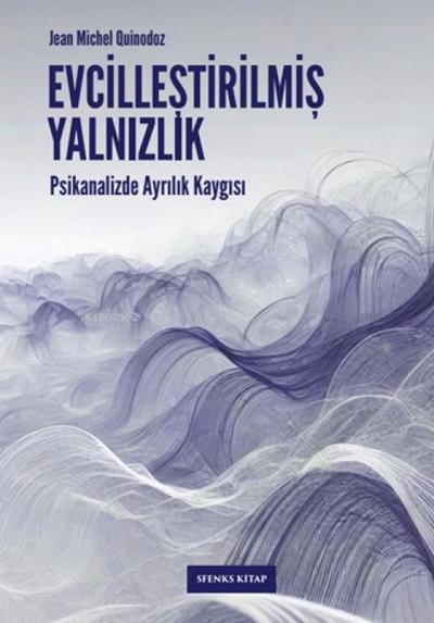 Evcillestirilmis Yalnizlik