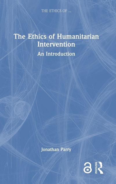 The Ethics of Humanitarian Intervention