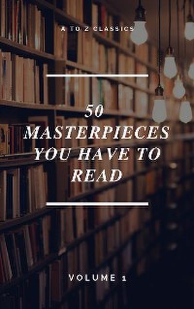 50 Masterpieces you have to read ( A to Z Classics)