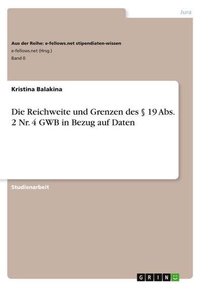 Die Reichweite und Grenzen des § 19 Abs. 2 Nr. 4 GWB in Bezug auf Daten