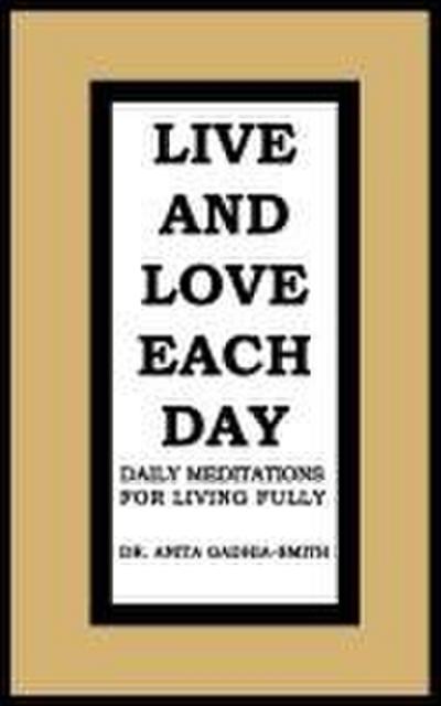 Live and Love Each Day