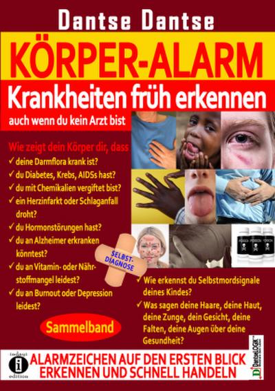 KÖRPER-ALARM - Krankheiten früh erkennen, auch wenn du kein Arzt bist!