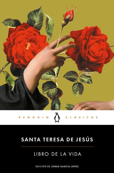 El Libro de la Vida / The Life of Saint Teresa of Avila by Herself
