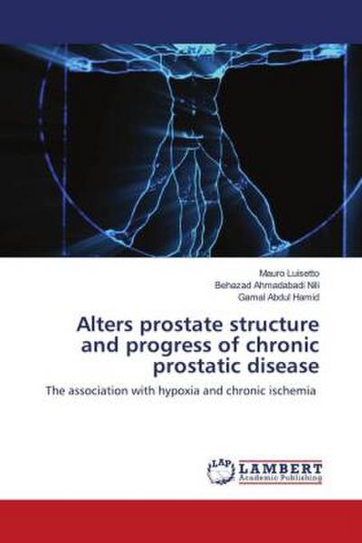 Alters prostate structure and progress of chronic prostatic disease