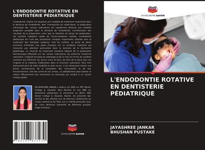 L’ENDODONTIE ROTATIVE EN DENTISTERIE PÉDIATRIQUE