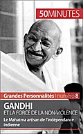 Gandhi et la force de la non-violence