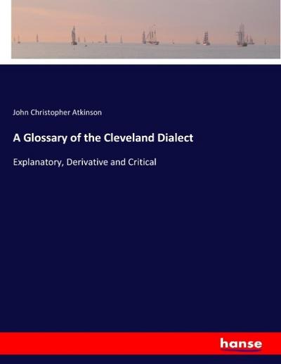 A Glossary of the Cleveland Dialect