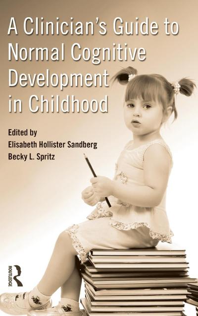 A Clinician’s Guide to Normal Cognitive Development in Childhood