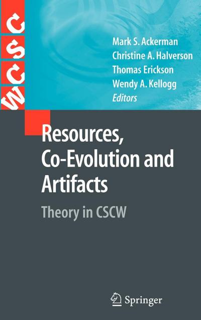 Resources, Co-Evolution and Artifacts: Theory in Cscw