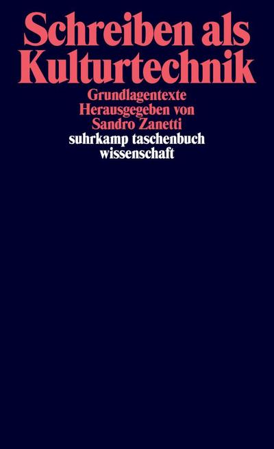 Schreiben als Kulturtechnik: Grundlagentexte (suhrkamp taschenbuch wissenschaft)