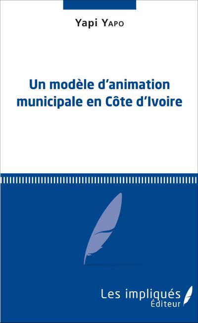 Un modele d’animation municipale en Cote d’Ivoire