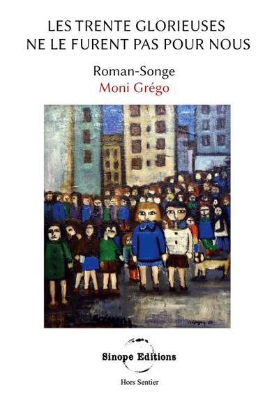 Les Trente Glorieuses ne le furent pas pour nous