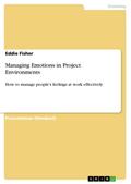 Managing Emotions in Project Environments
