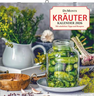 DUMONT - DUMONTS Kräuter Kalender 2026 Broschürenkalender, 30x30cm, Wandkalender mit Texten, Rezepten und nützlichen Tipps, mit Jahresübersicht 2026 und Schulferientabelle
