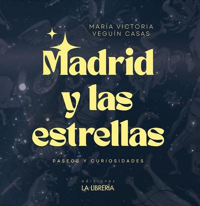 Madrid y las estrellas. Paseos y curiosidades