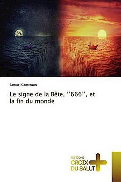 Le signe de la Bête, ’’666’’, et la fin du monde