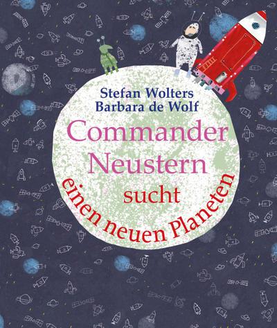 Commander Neustern sucht einen neuen Planeten: Bilderbuch