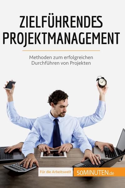 Zielführendes Projektmanagement