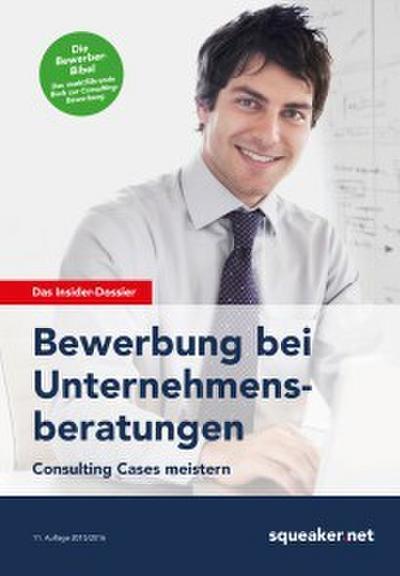 Das Insider-Dossier: Bewerbung bei Unternehmensberatungen