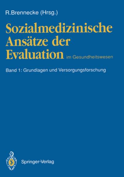 Sozialmedizinische Ansätze der Evaluation im Gesundheitswesen