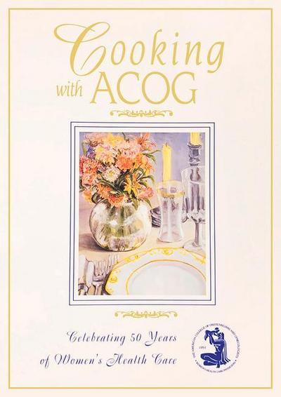 American College of Obstetricians and Gynecologists: Cooking