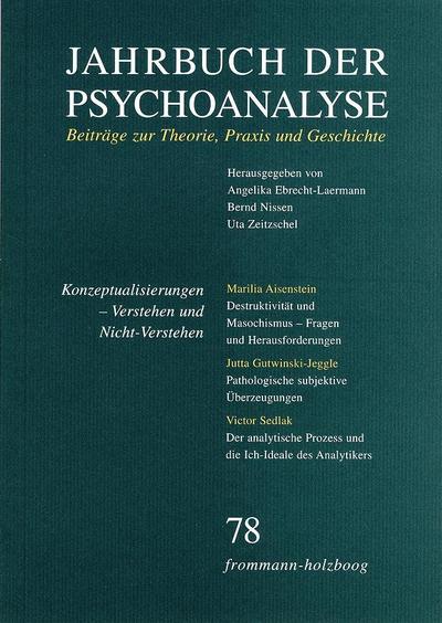 Jahrbuch der Psychoanalyse Konzeptualisierungen - Verstehen und Nicht-Verstehen